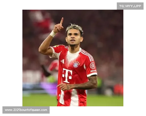 迪亚斯成拜仁逆境关键先生,传射展现顶级效率 迪亚斯成拜仁逆境关键先生,传射展现顶级效率